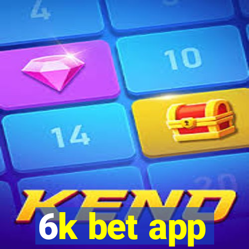 6k bet app